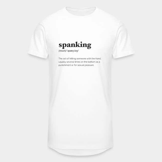 White long-cut T-shirt printed with the dictionary definition of “spanking”