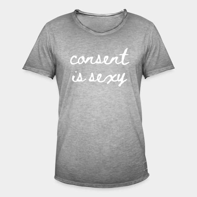 Heather grey T-shirt printed with the handwritten words “consent is sexy” in white