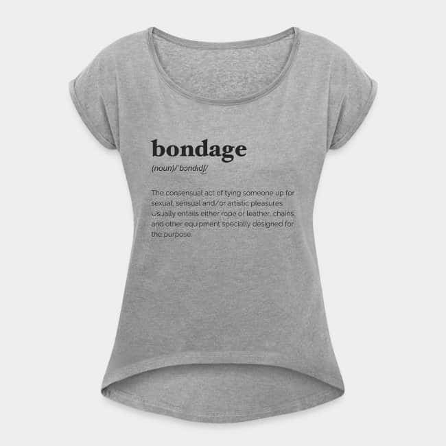 Heather grey T-shirt printed with the dictionary definition of “bondage”